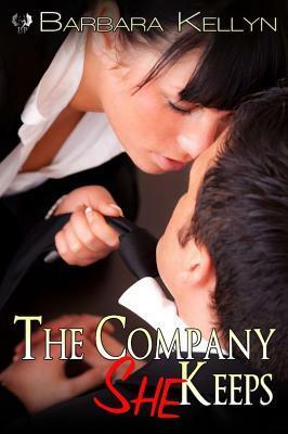 The Company She Keeps by Barbara Kellyn