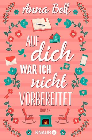 Auf dich war ich nicht vorbereitet by Anna Bell