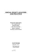 Social Policy Analysis and Practice by Keith Michael Kilty, John G. McNutt