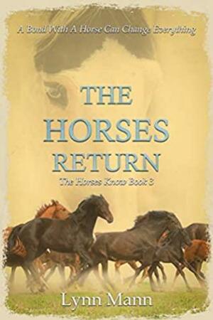 The Horses Return by Lynn Mann