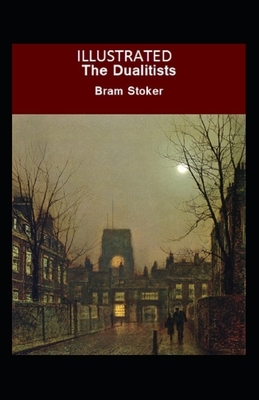 The Dualitists Illustrated by Bram Stoker