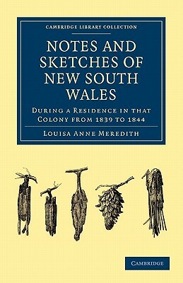 Notes and Sketches of New South Wales by Louisa Anne Meredith