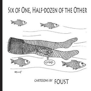 Six of One, Half-dozen of the Other by Foust