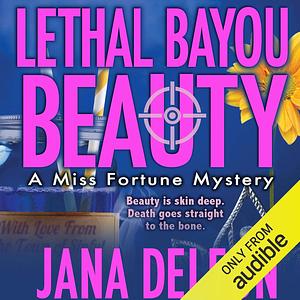 Lethal Bayou Beauty by Jana DeLeon