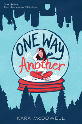 One Way or Another by Kara McDowell