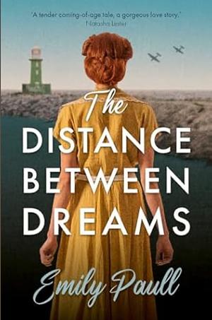 The Distance Between Dreams by Emily Paull