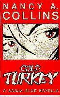 Cold Turkey: A Sonja Blue Novella by Nancy A. Collins, Joe R. Lansdale, Mark Masztal