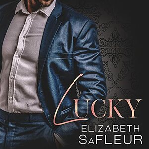 Lucky by Elizabeth SaFleur