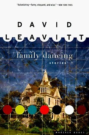 Family Dancing by David Leavitt
