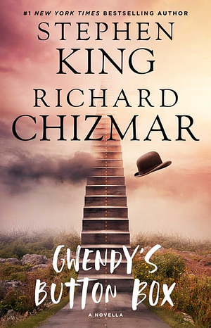 Gwendy's Button Box by Stephen King, Richard Chizmar