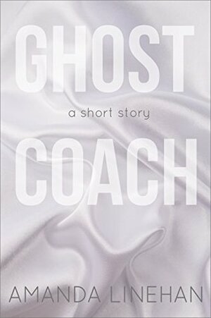 Ghost Coach: A Short Story by Amanda Linehan