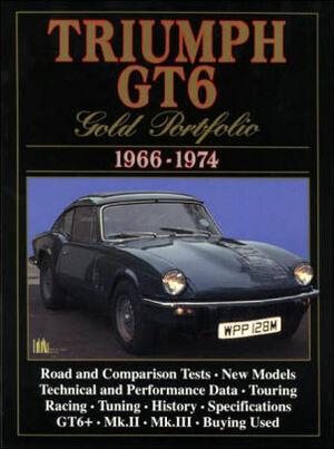 Triumph GT6: Gold Portfolio 1966-1974 by R.M. Clarke