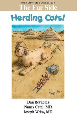 The Fur Side: Herding Cats!: The Funny Side Collection by Joseph Weiss, Nancy Cetel