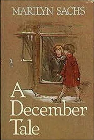 A December Tale by Marilyn Sachs