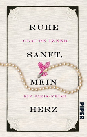 Ruhe sanft mein Herz by Claude Izner, Gaby Wurster