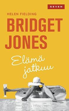 Bridget Jones: elämä jatkuu by Helen Fielding