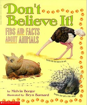 Don't Believe It!: Fibs and Facts about Animals by Melvin A. Berger