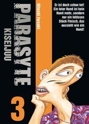 Parasyte - Kiseijuu: Bd. 3 by Hitoshi Iwaaki, Burkhard Höfler