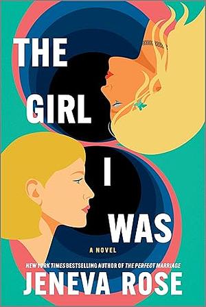 The Girl I Was Before by Jeneva Rose