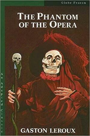 The Phantom of the Opera by Gaston Leroux