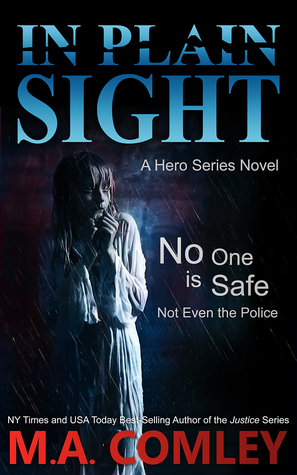 In Plain Sight by M.A. Comley