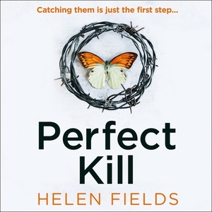 Perfect Kill by Helen Sarah Fields