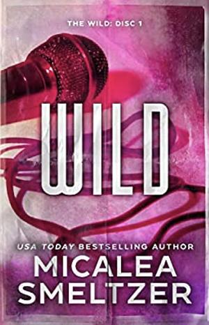 Wild - Special Edition by Micalea Smeltzer