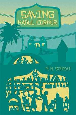 Saving Kabul Corner by N.H. Senzai