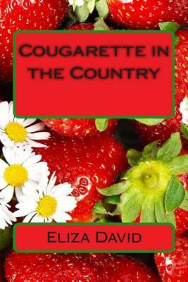 Cougarette In The Country by Eliza David