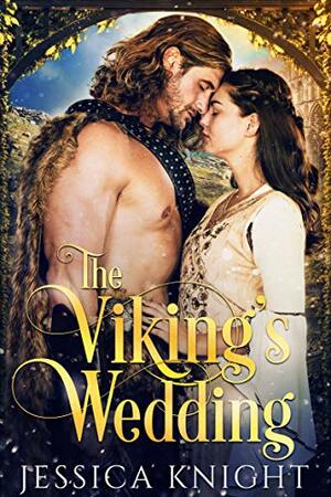 The Viking's Wedding (Viking Warriors Book 2) by Jessica Knight