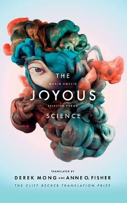 The Joyous Science: Selected Poems of Maxim Amelin by Maxim Amelin