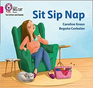 Sit Sip Nap: Band 01a/Pink a by Caroline Green