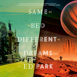 Same Bed Different Dreams by Ed Park