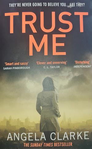 Trust Me by Angela Clarke