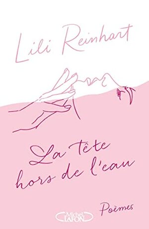 La tête hors de l'eau by Lili Reinhart