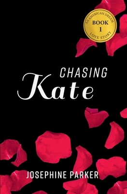 Chasing Kate by Josephine Parker