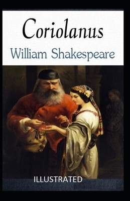 Coriolanus Illustrated by William Shakespeare
