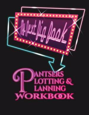 Pantsers Plotting & Planning Workbook 41 by Deena Rae Schoenfeldt, Tiffany M. Fox