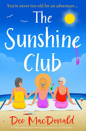 The Sunshine Club by Dee MacDonald, Dee MacDonald