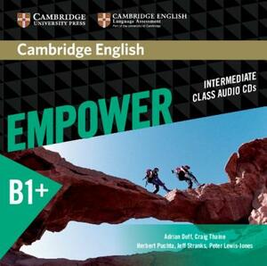 Cambridge English Empower Intermediate Class Audio CDs by Craig Thaine, Adrian Doff, Herbert Puchta