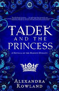 Tadek and the Princess  by Alexandra Rowland