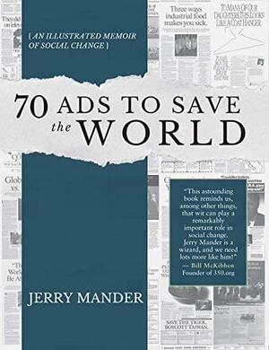 70 Ads to Save the World: An Illustrated Memoir of Social Change by Carrie Pilto