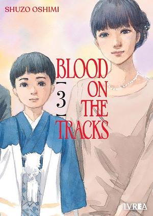 Blood on the Tracks, tomo 3 by Shuzo Oshimi, Shuzo Oshimi