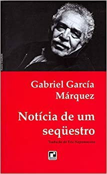 Notícia de um Sequestro by Gabriel García Márquez