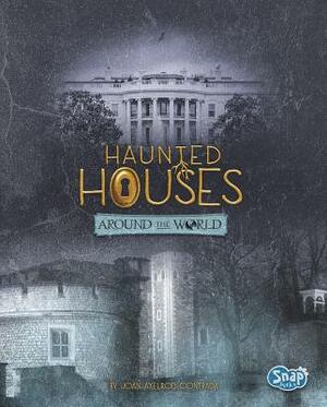 Haunted Houses Around the World by Joan Axelrod-Contrada