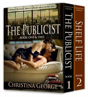 The Publicist: Book One and Two by Christina George