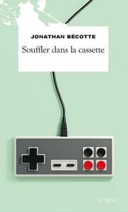 Souffler dans la cassette by Jonathan Bécotte