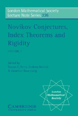 Novikov Conjectures, Index Theorems, and Rigidity: Volume 1: Oberwolfach 1993 by 