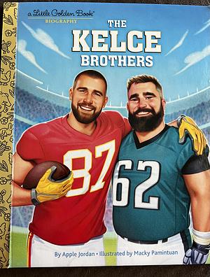 The Kelce Brothers: A Little Golden Book Biography by Apple Jordan