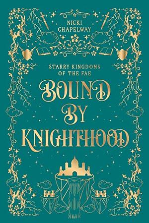 Bound by Knighthood by Nicki Chapelway, Nicki Chapelway